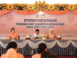 Pemkab Mura, Penguatan Peran Wanita Melalui DWP Adalah Kunci Mengokohkan Kabupaten Murung Raya